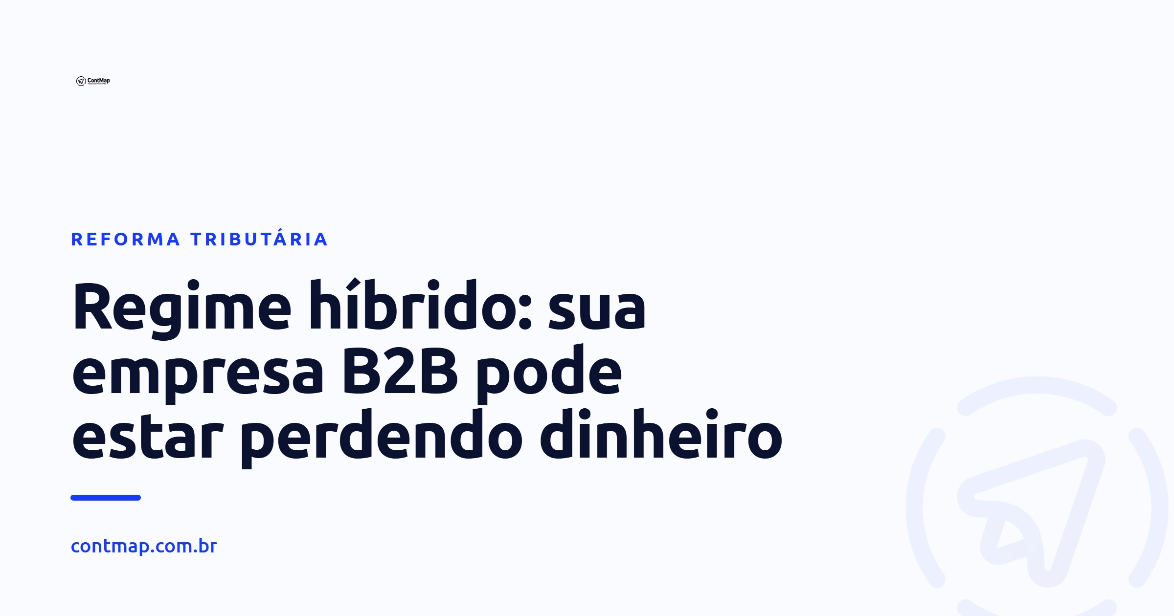 Capa do artigo sobre o regime hibrido do Simples Nacional para empresas B2B, ContMap